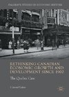 Rethinking Canadian Economic Growth and Development since 1900