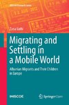 Migrating and Settling in a Mobile World