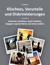 Klischees, Vorurteile und Diskriminierungen