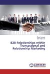 B2B Relationships within Transactional and Relationship Marketing