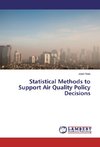 Statistical Methods to Support Air Quality Policy Decisions