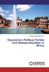 Opposition Political Parties and Democratisation in Africa