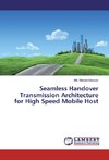 Seamless Handover Transmission Architecture for High Speed Mobile Host