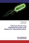 Cellulase Producing Bacteria:Isolation and Molecular Characterization