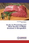 Study on Processing and Meat Quality of Major Divisions in Bangladesh