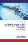 Pruning Technique of ANN for Proficient Active Noise Cancellation