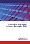 Innovative Solution to Enhance Computer Skills