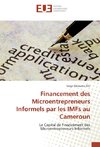 Financement des Microentrepreneurs Informels par les IMFs au Cameroun