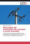 Mercados de derivados de energía a nivel mundial