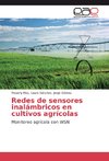 Redes de sensores inalámbricos en cultivos agrícolas