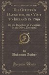 Author, U: Officer's Daughter, or a Visit to Ireland in 1790