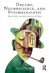 Dreams, Neuroscience, and Psychoanalysis