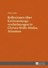 Reflexionen über Entfremdungserscheinungen in Christa Wolfs «Medea. Stimmen»