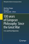 100 years of European Philosophy Since the Great War