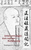 Unterweisungen zum wahren Buddha-Weg. Shobogenzo Zuimonki