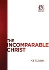 The Incomparable Christ