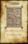 'The Spiritual Life' and 'The Spiral Way'