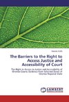 The Barriers to the Right to Access Justice and Accessibility of Court