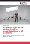 La publicidad en la comunicación organizacional y el gobierno