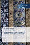 Manifestation of Concepts At Iranian-Islamic monuments