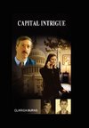 CAPITAL INTRIGUE