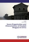 Space Organization and Characteristics of Ancient Pingyao in China