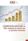 SUPERVISION BANCAIRE en RDC analyse et impact sur le système financier