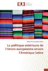 La politique extérieure de l'Union européenne envers l'Amérique latine