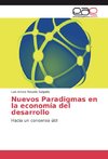 Nuevos Paradigmas en la economía del desarrollo