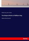 The Original Works of William King