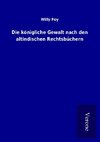 Die königliche Gewalt nach den altindischen Rechtsbüchern