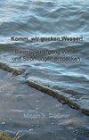 Komm, wir gucken Wasser!