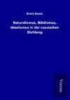 Naturalismus, Nihilismus, Idealismus in der russischen Dichtung