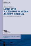 Fröhlich, M: Liebe und Judentum im Werk Albert Cohens