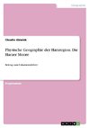 Physische Geographie der Harzregion. Die Harzer Moore