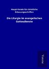 Die Liturgie im evangelischen Gottesdienste