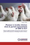 Phytase in broiler chicken diets & partial replacement of SBM & DCP