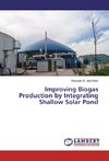 Improving Biogas Production by Integrating Shallow Solar Pond