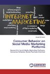 Consumer Behavior on Social Media Marketing Platforms