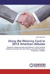 Using the Winning Card in 2012 American debates