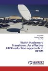 Walsh Hadamard Transform: An effective PAPR reduction approach in OFDM