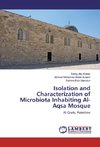 Isolation and Characterization of Microbiota Inhabiting Al-Aqsa Mosque