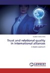 Trust and relational quality in international alliances