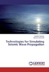 Technologies for Simulating Seismic Wave Propagation