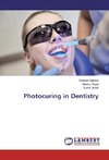 Photocuring in Dentistry