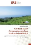 Habitat Baka et Conservation du Parc National de Minkébé