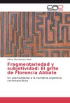 Fragmentariedad y subjetividad: El grito de Florencia Abbate