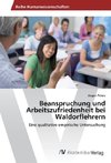 Beanspruchung und Arbeitszufriedenheit bei Waldorflehrern