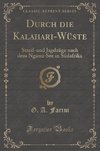 Farini, G: Durch die Kalahari-Wüste