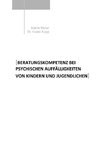 Beratungskompetenz bei psychischen Auffälligkeiten von Kindern und Jugendlichen